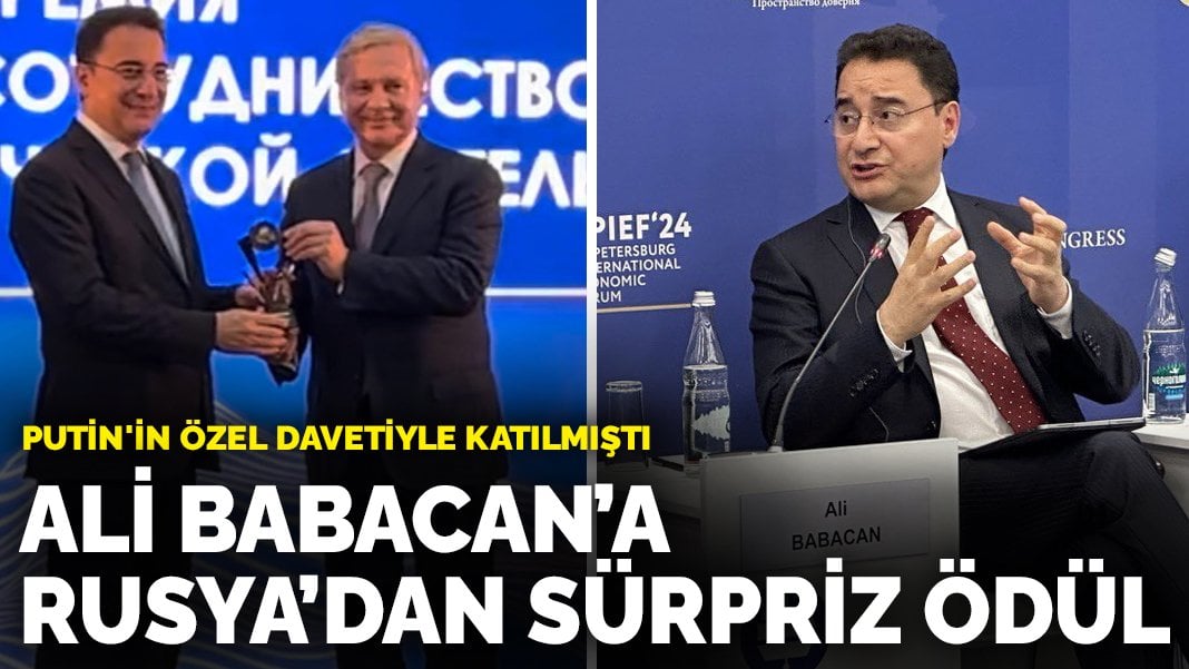 Ali Babacan’a Rusya’dan sürpriz ödül: Putin’in özel davetiyle katılmıştı