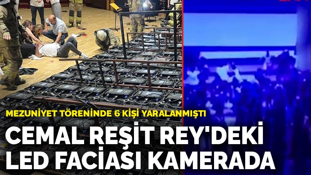 Mezuniyet töreninde 6 kişi yaralanmıştı: Cemal Reşit Rey’deki LED faciası kamerada