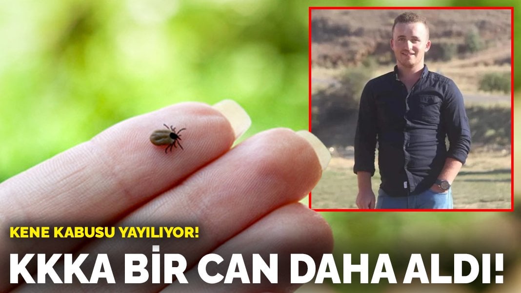 Kene kabusu yayılıyor: KKKA bir can daha aldı!