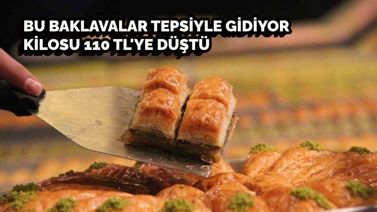 Kilosu 800 TL’ye kadar yükselmişti… 110 TL’ye kaliteli baklava satışı başladı! Bayram öncesi herkes tepsilerle kapışıyor