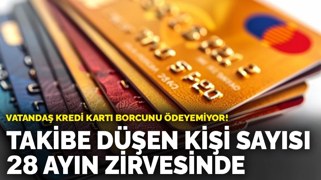 Kredi kartı kullananlar bir bir radara takılıyor! Son 28 ayın en yüksek seviyesinde!