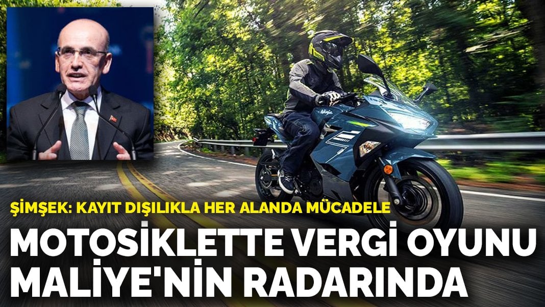 Motosiklette vergi oyunu Maliye’nin radarında