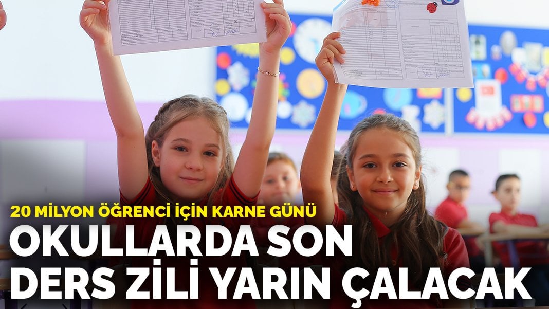 Yarın 20 milyon öğrenci için karne günü: Okullarda son ders zili yarın çalacak