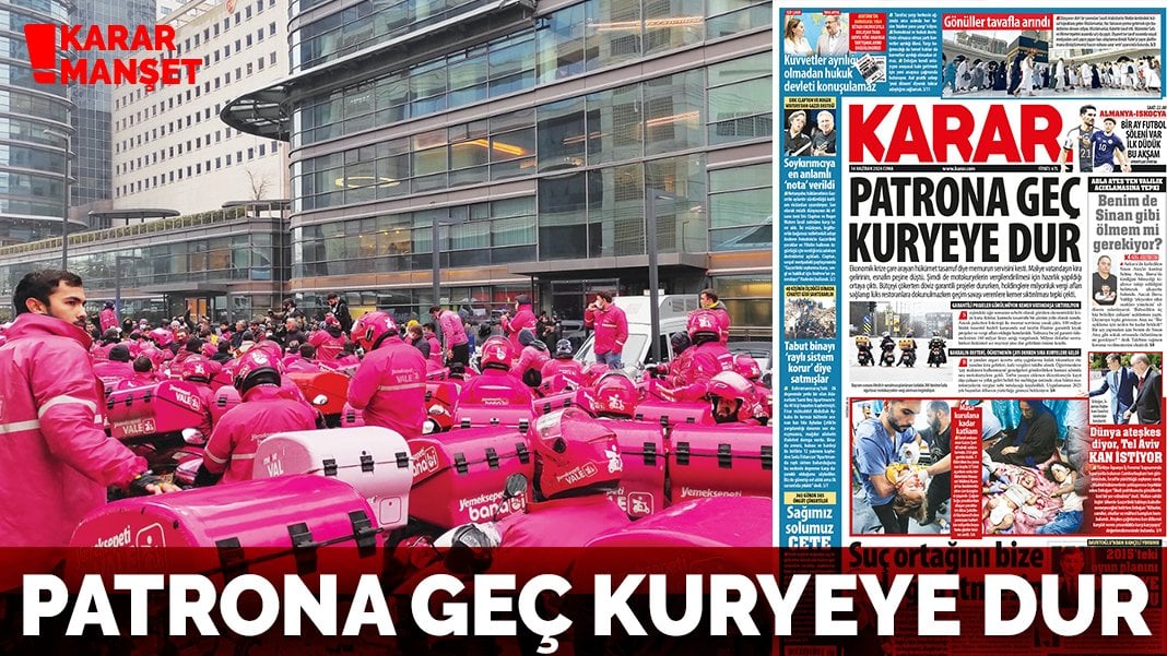 Patrona geç, kuryeye dur