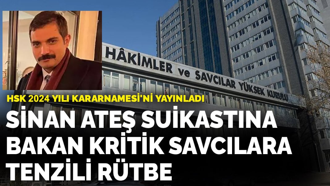 Sinan Ateş suikastına bakan kritik savcılara tenzili rütbe