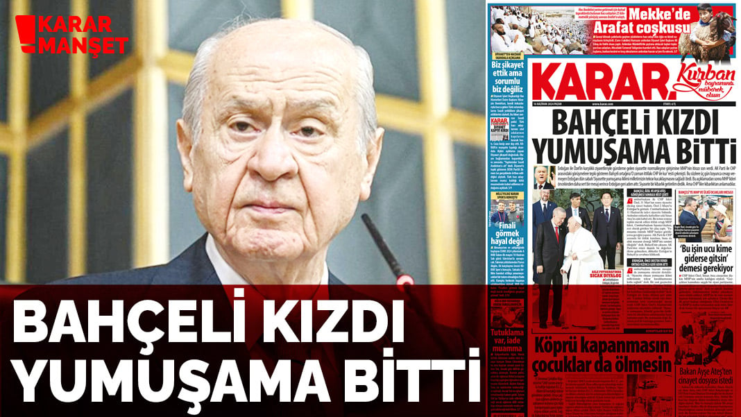 Bahçeli kızdı yumuşama bitti