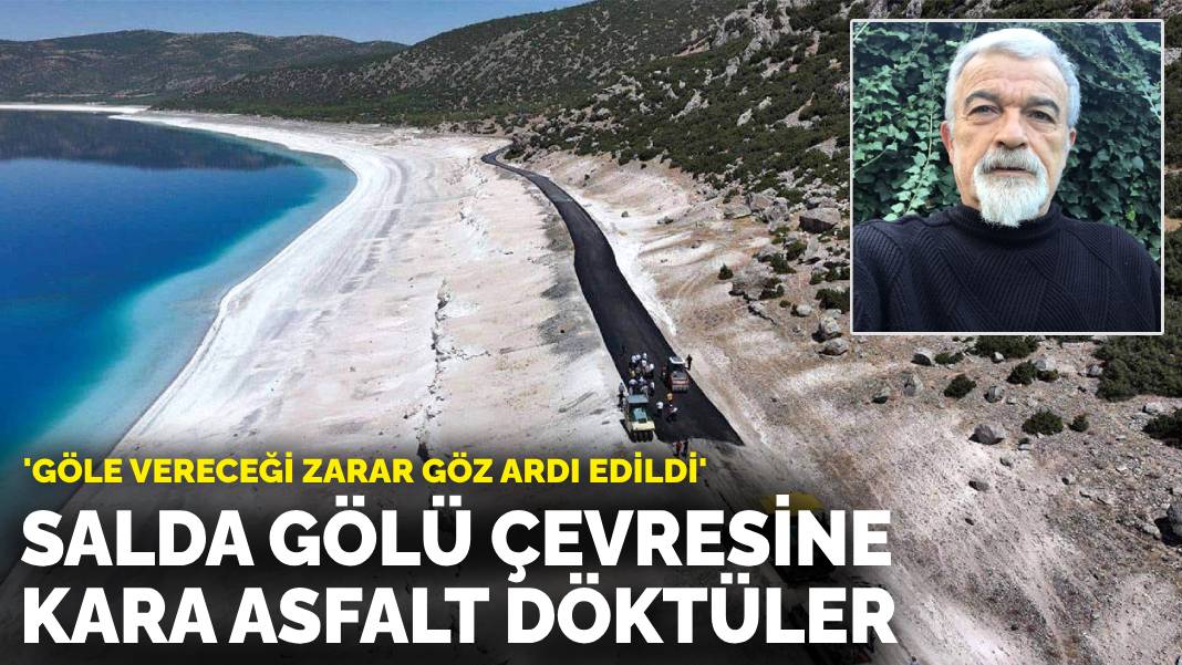 Salda Gölü çevresine kara asfalt döktüler