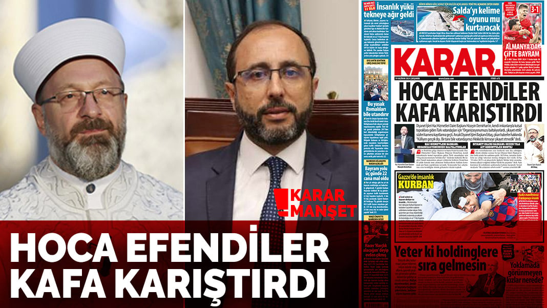 Hoca efendiler kafa karıştırdı