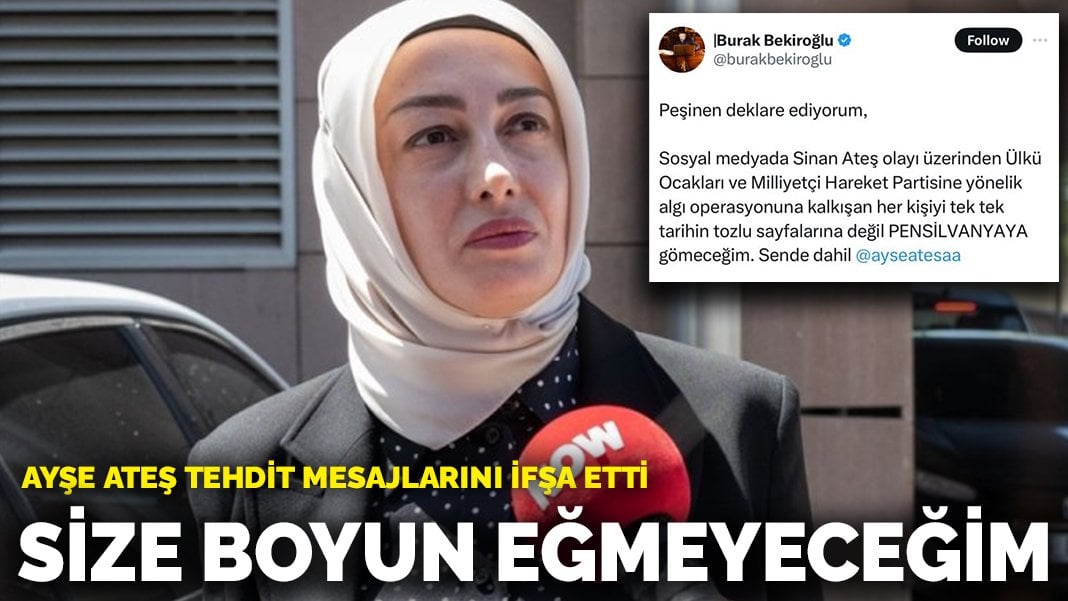 Ayşe Ateş tehdit mesajlarını ifşa etti: Size boyun eğmeyeceğim