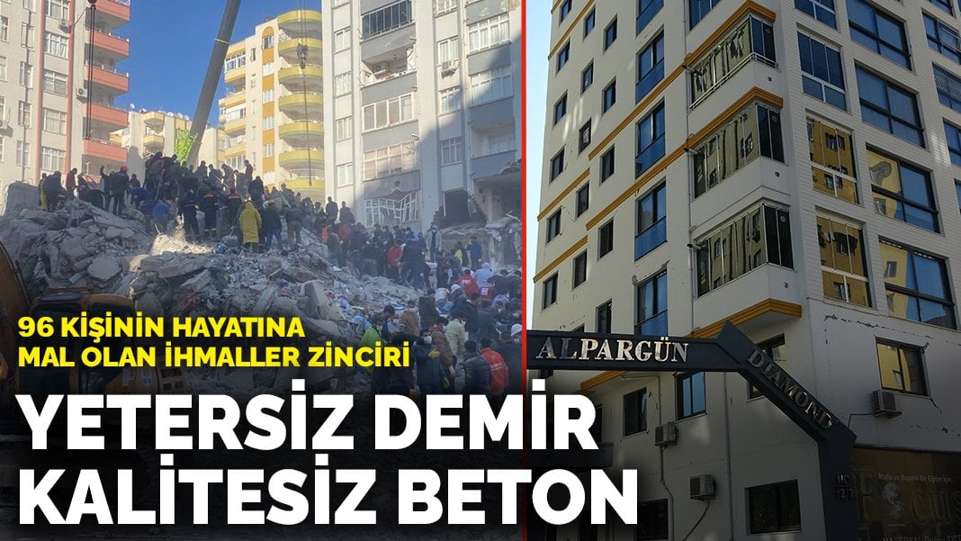 96 kişinin hayatına mal olan ihmaller zinciri: Yetersiz demir kalitesiz beton