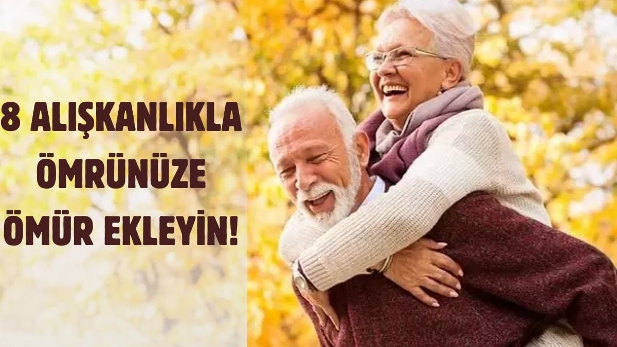 Uzun yaşamak isteyenlerin reçetesi belli oldu! Bu 8 alışkanlık ömrünüze 24 yıl daha ekleyecek