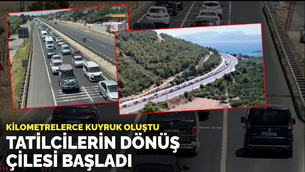 Tatilcilerin dönüş çilesi başladı