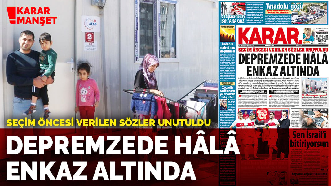 Seçim öncesi verilen sözler unutuldu: Depremzede hala enkaz altında