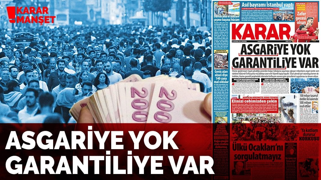 Asgariye yok garantiliye var