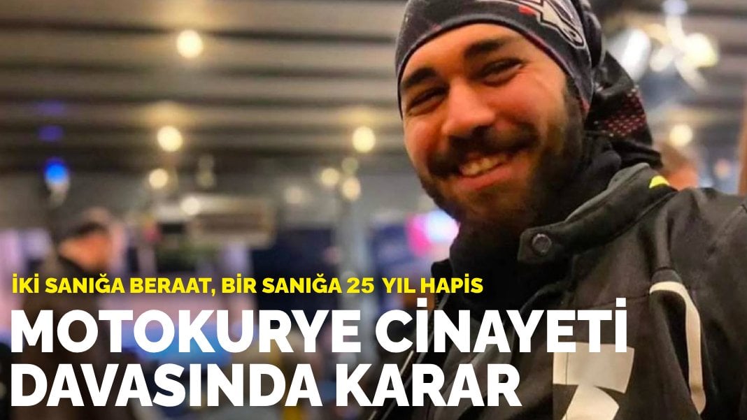 Motokurye Samet Özgül cinayeti davasında karar: İki sanığa beraat, bir sanığa 25 yıl hapis