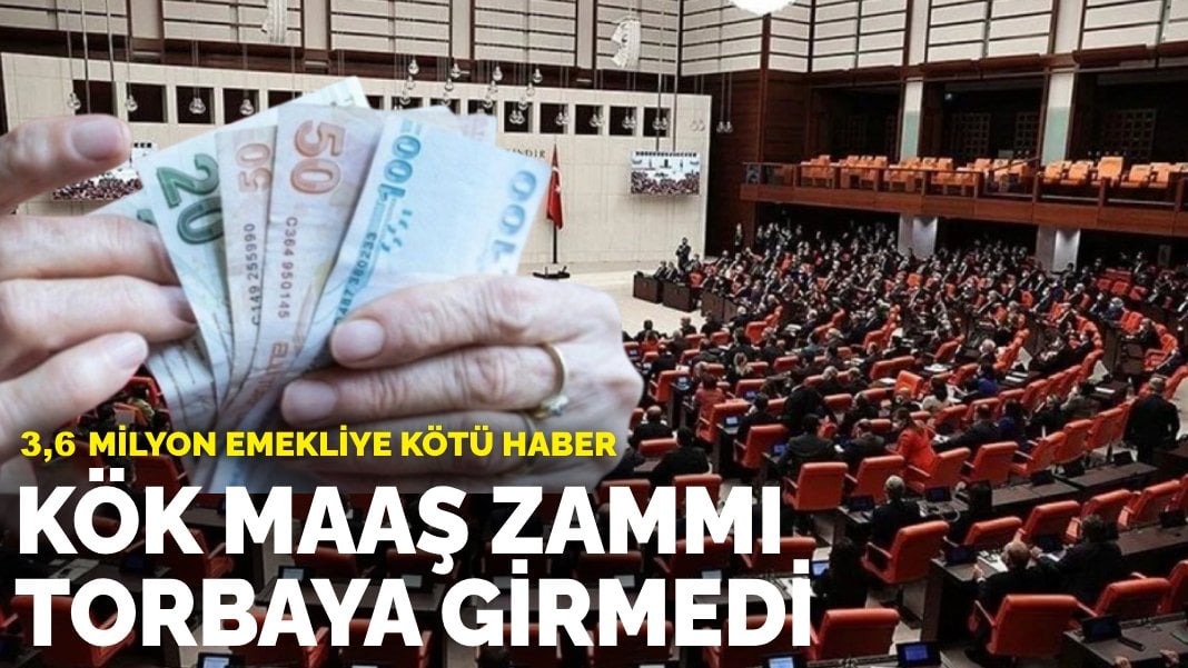 Kök maaş zammı torbaya girmedi: 3,6 milyon emekliye kötü haber