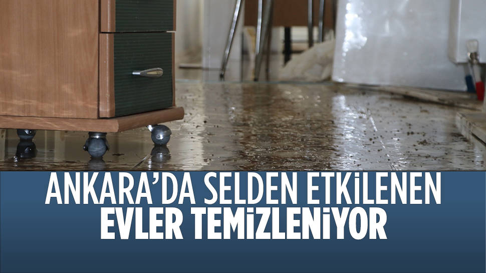 Ankara’da Selden Etkilenen Evlerde Temizlik Çalışması