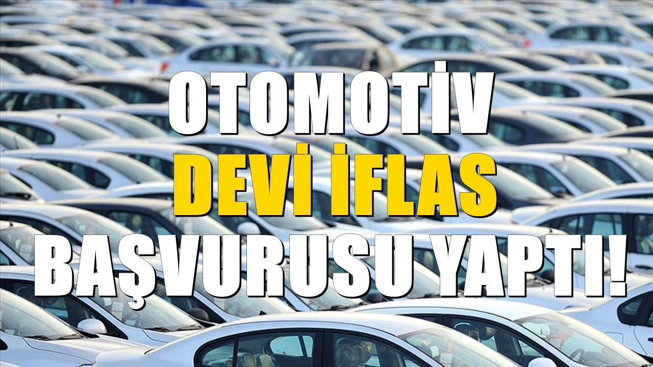 Bir firmadan daha kötü haber! Ünlü otomotiv devi iflas başvurusu yaptı