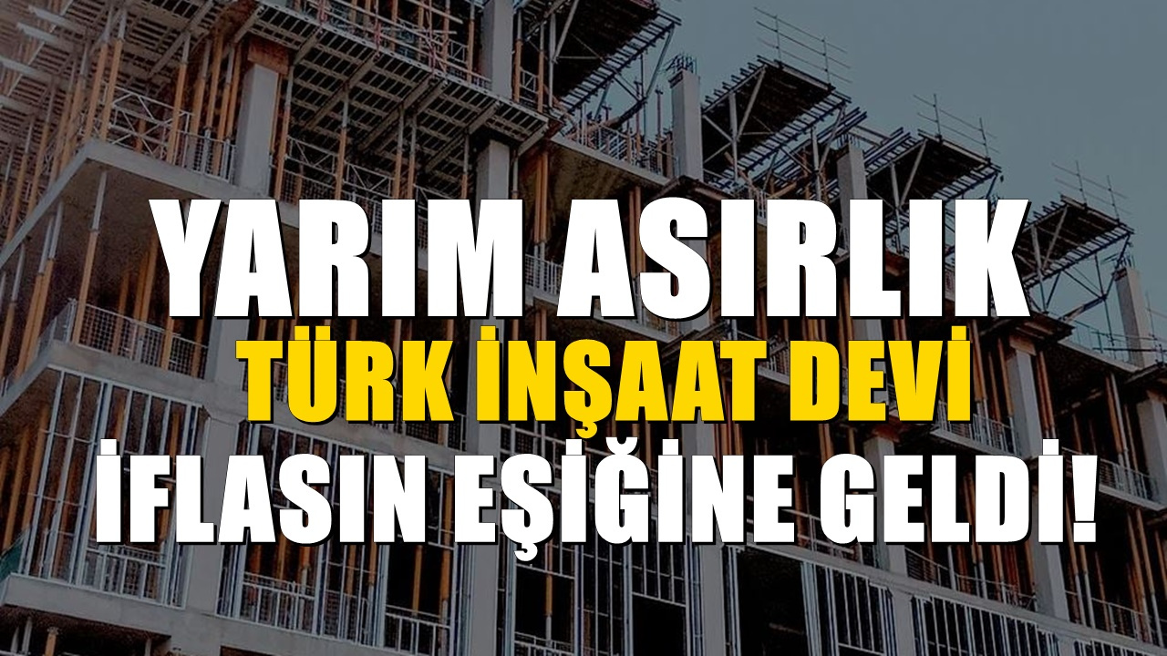 Türkiye’nin ünlü inşaat şirketi iflasın pençesinde. Sahibi o futbol kulübünde yönetici