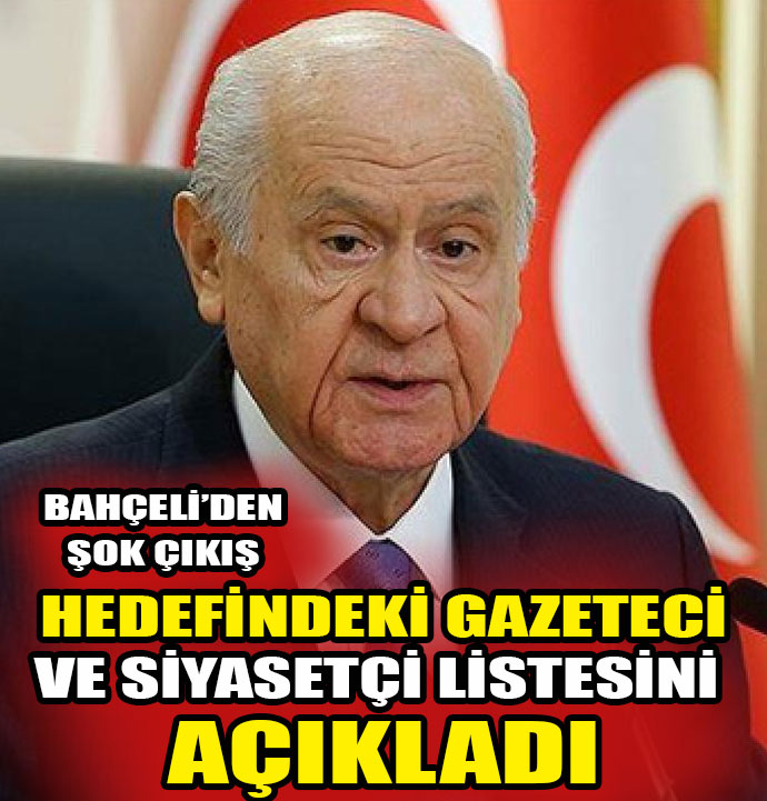 Bahçeli’nin takipçisi olduğu gazeteciler listesi!