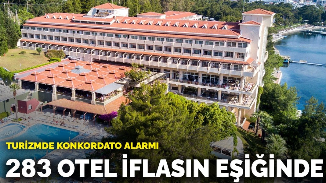 Turizmde konkordato alarmı: 283 otel iflasın eşiğinde