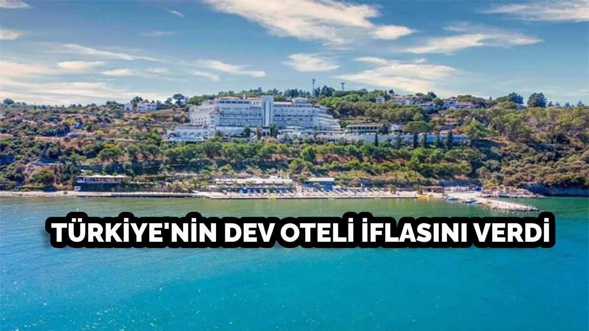 Türkiye’nin büyük oteli iflasını verdi! Yüzlerce çalışan yeni iş arayışında! Tatil planları da iptal oluyor