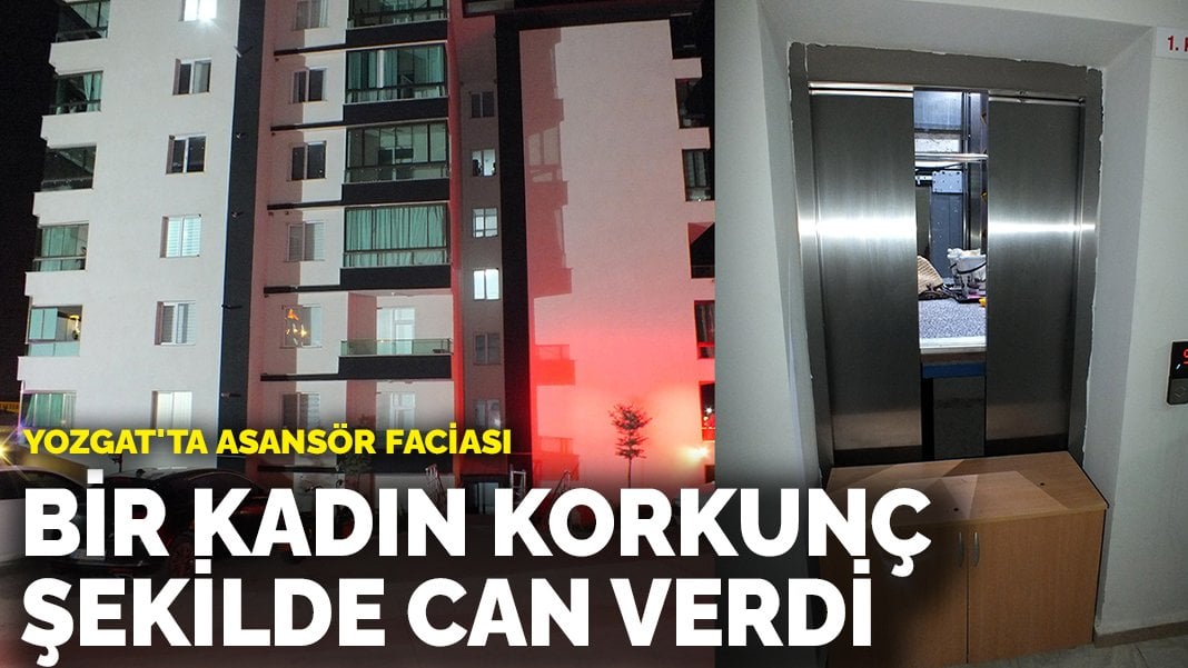 Bir asansör faciası daha! Bir kadın korkunç şekilde can verdi