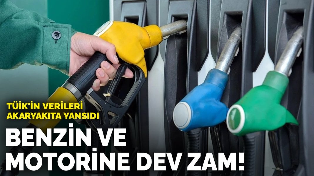 TÜİK’in verileri akaryakıta yansıdı: Benzin, motorin ve LPG’ye dev zam!