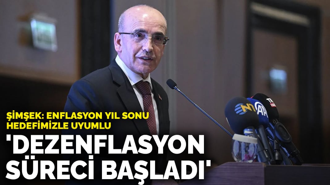 Şimşek’ten enflasyon mesajı: Dezenflasyon süreci başladı