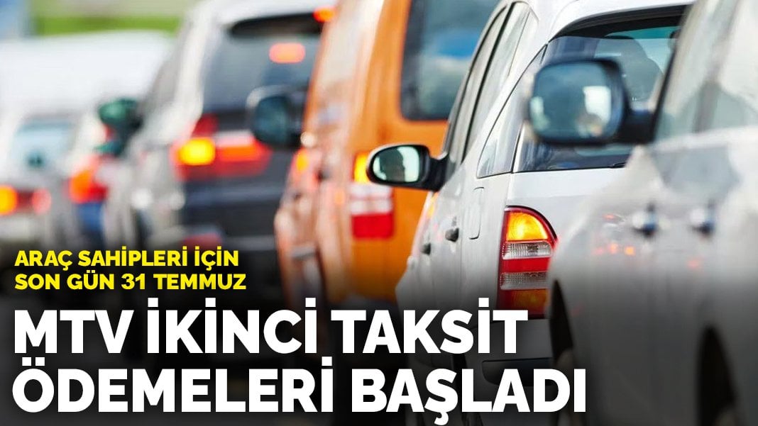 Araç sahipleri dikkat! Son gün belli oldu: MTV ikinci taksit ödemeleri başladı