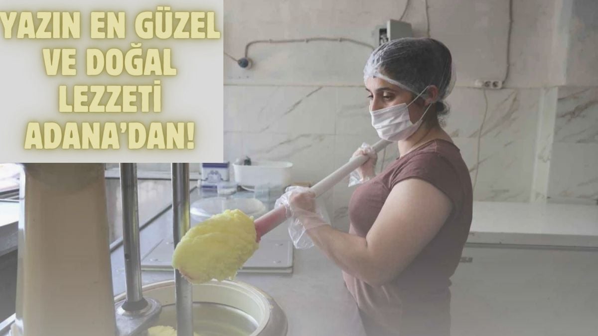 Adanalılar ‘Bu lezzetten başka yok’ diyor, coğrafi işaret istiyor! Kavurucu sıcağa serinletici çözüm: Günde 1000 ton üretiliyor