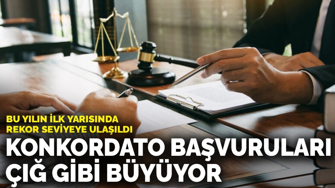 Konkordato başvuruları çığ gibi büyüyor: Bu yılın ilk yarısında rekor seviyeye ulaşıldı