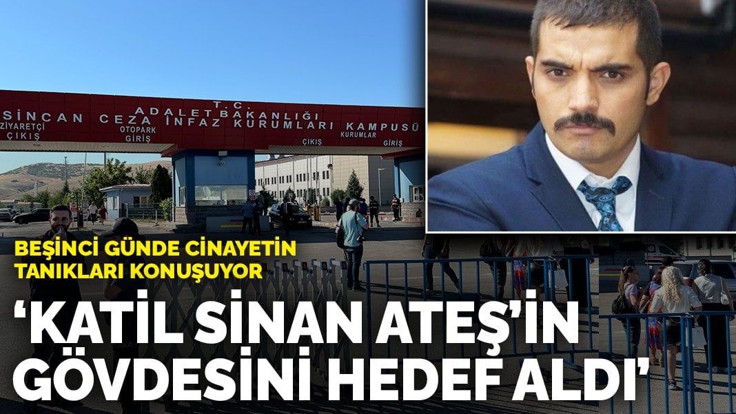 Beşinci günde cinayetin tanıkları konuşuyor: Katil Sinan Ateş’in gövdesini hedef aldı