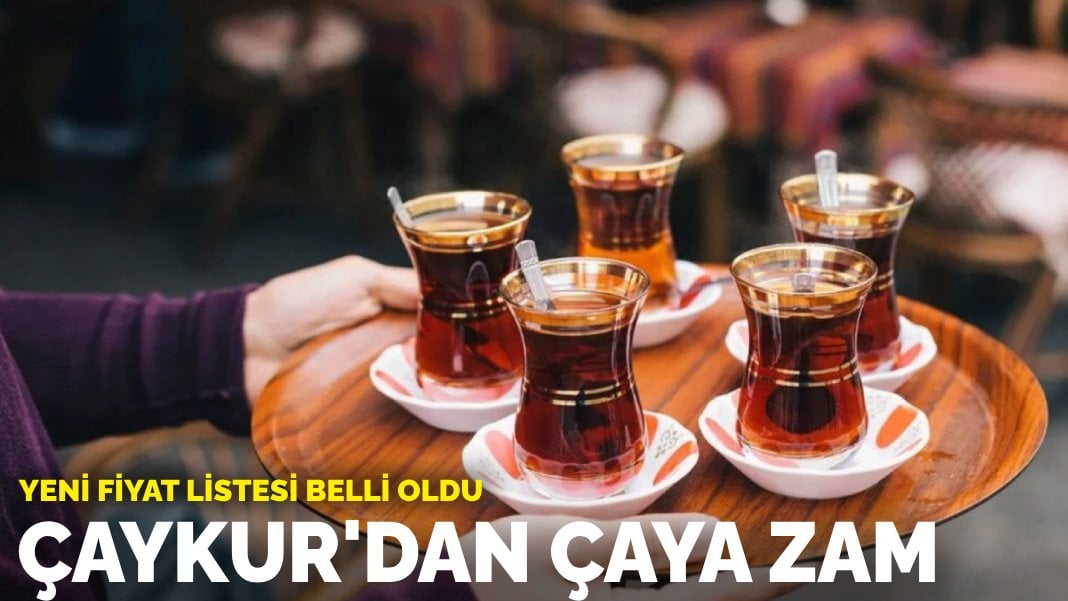 Çaykur’dan çaya zam: Yeni fiyat listesi belli oldu