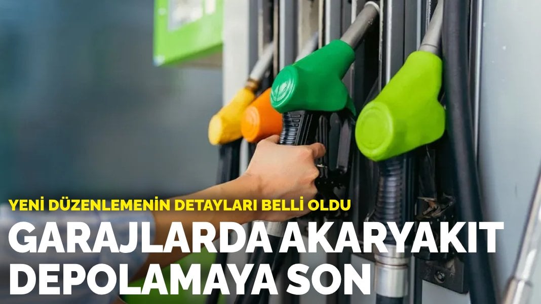 Yeni düzenlemenin detayları belli oldu: Garajlarda akaryakıt depolamaya son