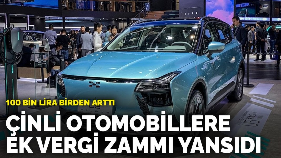 Artık Çinli otomobil almak da imkansız! Vergiler yansıdı fiyatlar 100 bin lira birden arttı