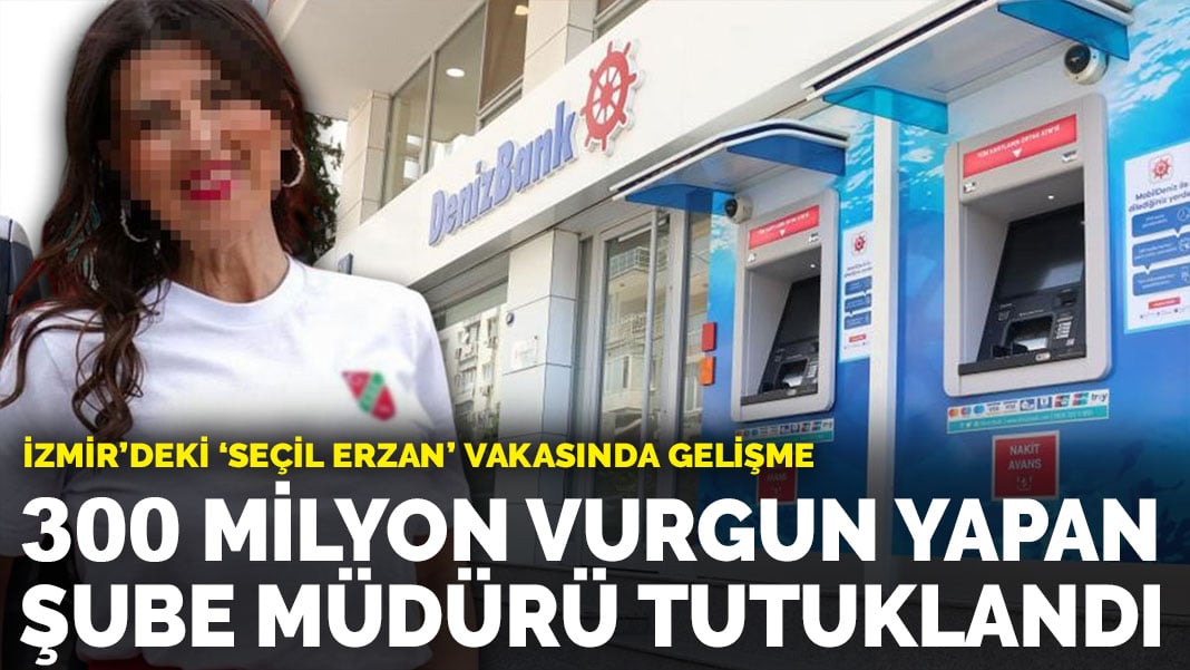 İzmir’deki ‘Seçil Erzan’ vakasında gelişme: Şube müdürü tutuklandı