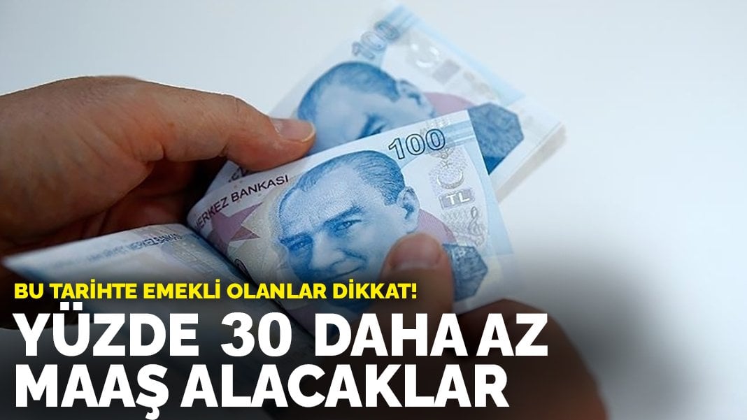 Yüzde 30 maaş farkı olacak: Bu tarihte emekli olanlar dikkat!