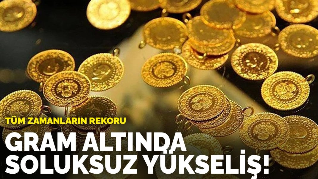 Gram altında soluksuz yükseliş! Tüm zamanların rekoru