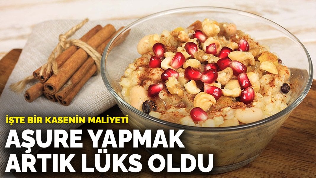 Aşure yapmak artık lüks oldu: İşte bir kasenin maliyeti