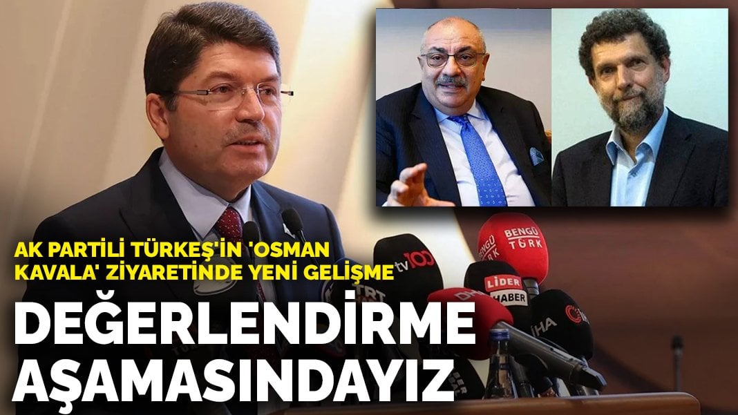 AK Partili Türkeş’in ‘Osman Kavala’ ziyaretinde yeni gelişme: ‘Değerlendirme aşamasındayız’