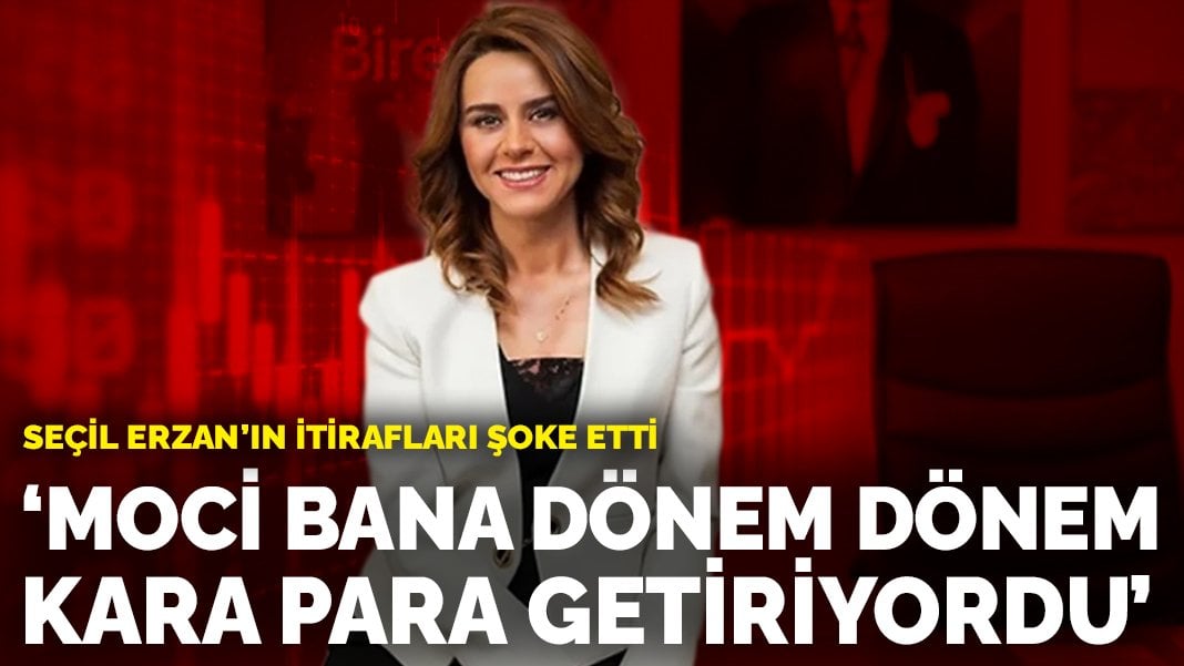 Seçil Erzan’ın itirafları şoke etti: Moci bana dönem dönem kara para getiriyordu