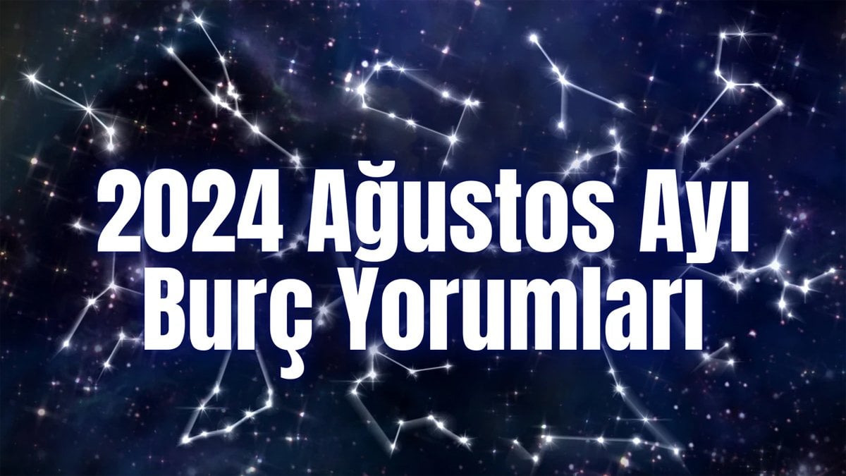 Aylık burç yorumu: Ağustos ayının en şanslı burçları belli oldu! Aşk, para, mutluluk… Hepsi önlerine saçılacak