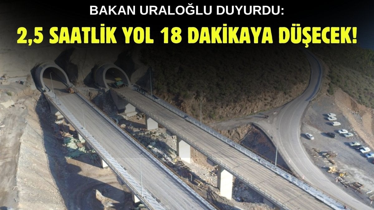 2,5 saatlik yol 18 dakikaya düşecek! Bakan Uraoğlu müjdeyi duyurdu: Yolculuk çile değil keyif oluyor