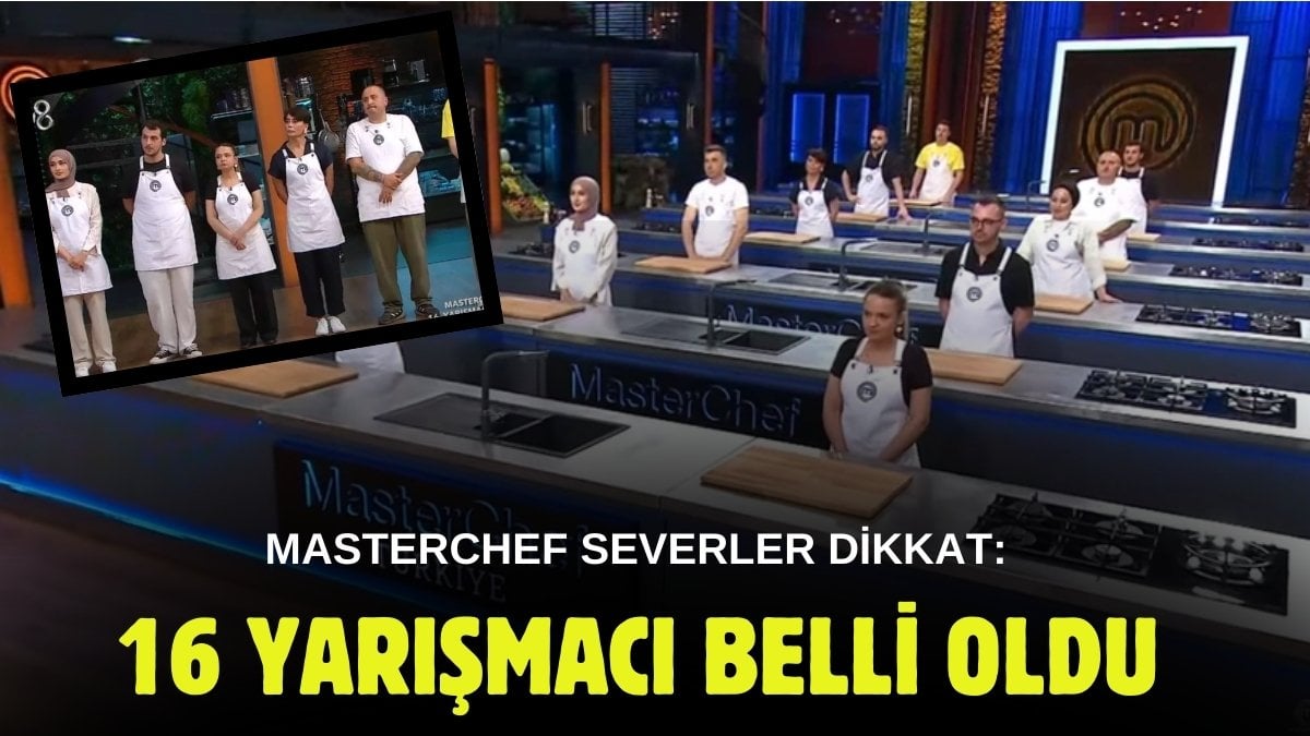 Masterchef’in 16. yarışmacısı belli oldu! MasterChef 2024 ana kadro: O ismi görenler inanamayacak