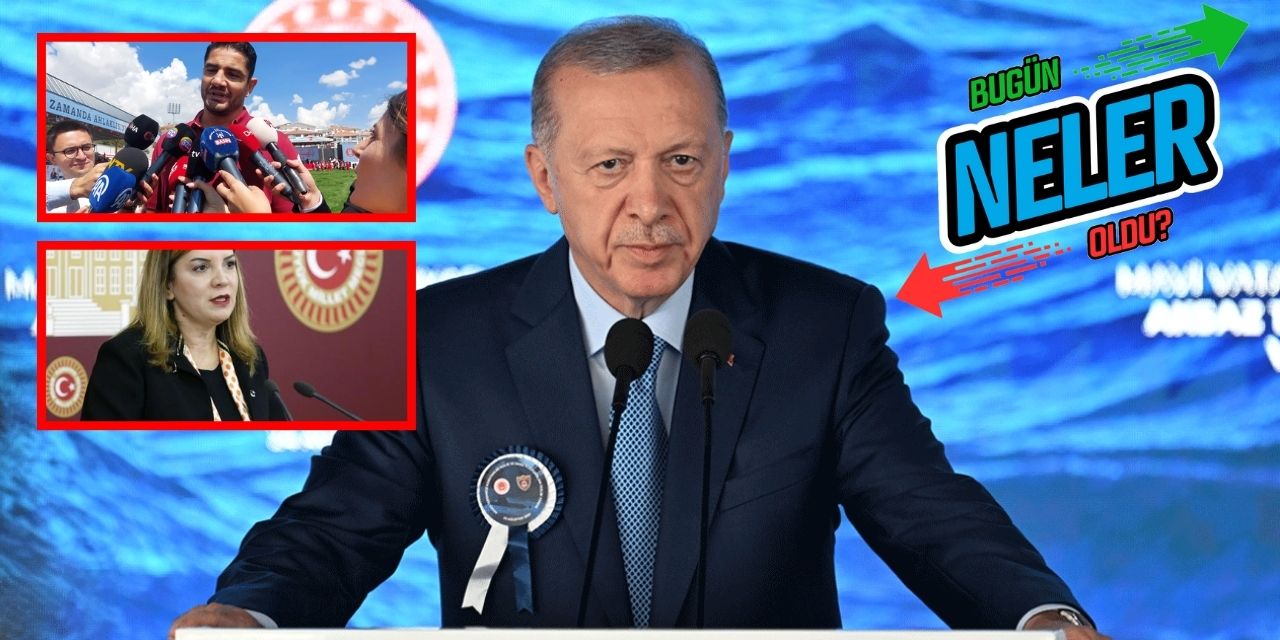 24 Ağustos 2024’te neler yaşandı? 24 Ağustos’ta yaşanan önemli gelişmeler