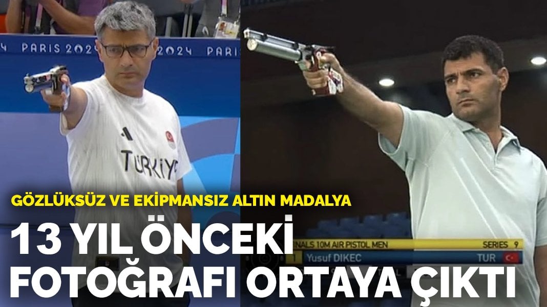 Yusuf Dikeç’in 13 yıl önceki fotoğrafı ortaya çıktı: Gözlüksüz ve ekipmansız altın madalya