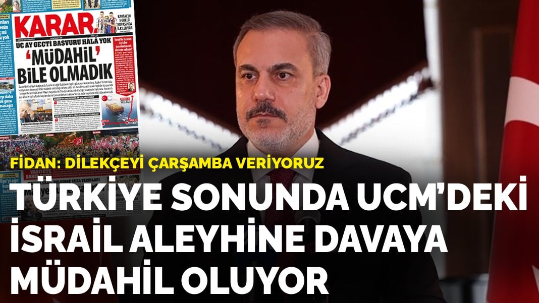 Türkiye sonunda UCM’deki İsrail aleyhine davaya müdahil oluyor