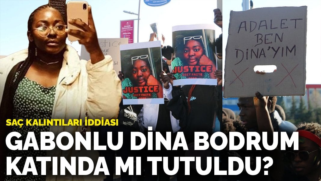 Saç kalıntıları iddiası: Gabonlu Dina bodrum katında mı tutuldu?