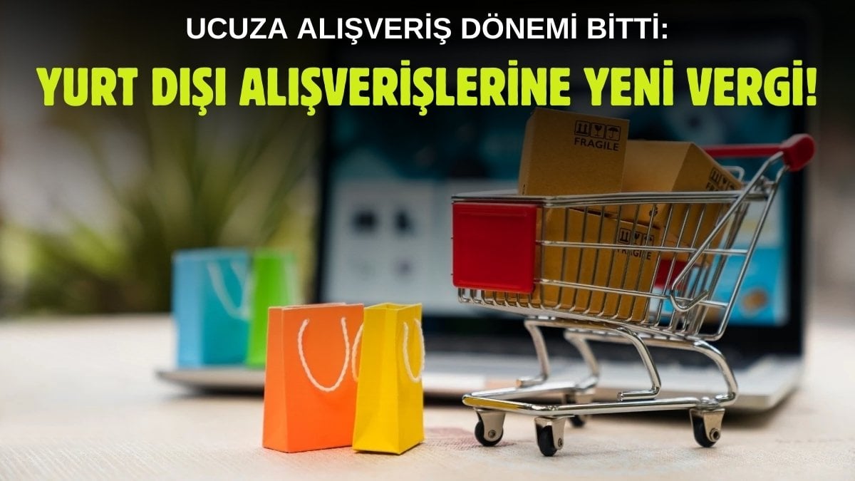 Yurt dışından ürün almak hayal olacak! 15 gün sonra yürürlüğe giriyor: Rekor vergi alınacak